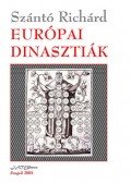 Szántó Richárd - Európai dinasztiák