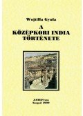 Wojtilla Gyula - A középkori India története