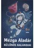 Rigó Béla - Mézga Aladár különös kalandjai