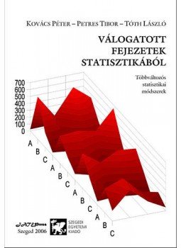 Kovács Péter; Petres Tibor; Tóth László - Válogatott fejezetek statisztikából - Többváltozós statisztikai módszerek, null 2006 antikvár könyv