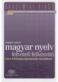 Terjéki Ildikó - Magyar nyelv - Felvételi felkészítő 6 és 8 évfolyamos gimnáziumba készülőknek
