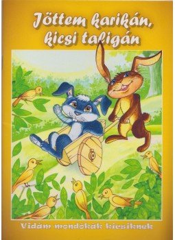 Bíró Imre - Jöttem karikán, kicsi taligán,  2012 antikvár könyv