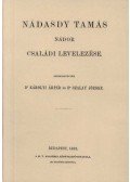 Szalay József; Károlyi Árpád - Nádasdy Tamás nádor családi levelezése