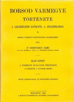 Borovszky Samu - Borsod vármegye története a legrégibb időktől a jelenkorig, null 2012 antikvár könyv