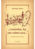 Neményi Ninon - Londonban, hej, van számos utca