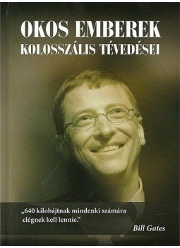 Bakó Krisztián - Okos emberek kolosszális tévedései Bakó Krisztián - Okos emberek kolosszális tévedései, Kisújszállás 2012 antikvár könyv