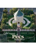 Hámori Gábor - Égből kapott Pécs - Pécs from above