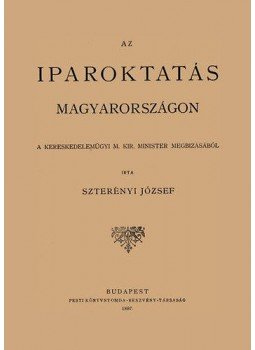 Szterényi József - Az iparoktatás Magyarországon Szterényi József - Az iparoktatás Magyarországon, null 2012 antikvár könyv