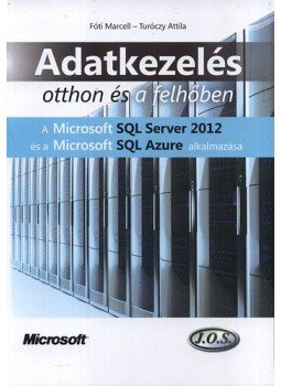 Turóczy Attila; Fóti Marcell - Adatkezelés otthon és a felhőben Turóczy Attila; Fóti Marcell - Adatkezelés otthon és a felhőben, Budapest 2012 antikvár könyv