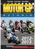 Szabó Endre; Földy Attila; Baráz Miklós - Motor GP Sztorik 2012-2013