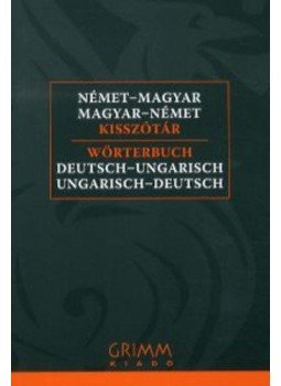 Kriston Renáta (szerk.) - Német-Magyar, Magyar-Német Kisszótár - Wörterbuch Deutsch-Ungarisch, Ungarisch-Deutsch, null 2015 antikvár könyv