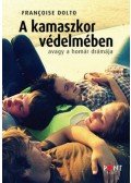 Francoise Dolto - A kamaszkor védelmében - Avagy a homár drámája