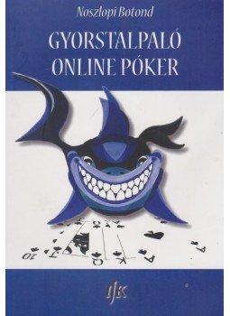 Noszlopi Botond - Gyorstalpaló online póker,  2012 antikvár könyv