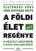 Szathmáry Eörs,Smith, John Maynard - A földi élet regénye