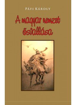 Pálfi Károly - A magyar nemzet ősvallása Pálfi Károly - A magyar nemzet ősvallása, null 2013 antikvár könyv