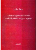 Gál Éva - A két világháború közötti csehszlovákiai magyar regény