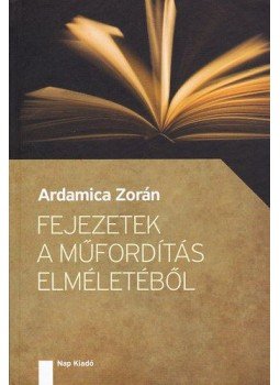 Ardamica Zorán - Fejezetek a műfordítás elméletéből, null 2012 antikvár könyv