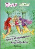 Alexandra Fischer - Rozália királykisasszony és a kagylóhéjpalota