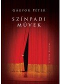 Gágyor Péter - Színpadi művek