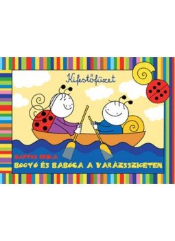 Bartos Erika - Bogyó és Babóca a Varázsszigeten - kifestőfüzet Bartos Erika - Bogyó és Babóca a Varázsszigeten - kifestőfüzet, null 2015 antikvár könyv