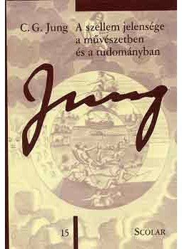 Carl Gustav Jung - A szellem jelensége a művészetben és a tudományban - C. G. Jung Összegyűjtött munkái - Tizenötödik kötet, null 2003 antikvár könyv