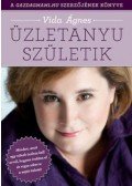 VIDA ÁGNES - Üzletanyu születik