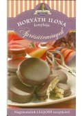Horváth Ilona; Pelle Józsefné; Máté Pálné; Tóth Gézáné; Boda Zoltánné - Aprósütemények - Horváth Ilona konyhája