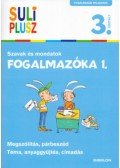 Bozsik Rozália - Fogalmazóka 1. - Szavak és mondatok - 3. osztály