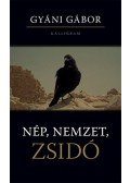 Gyáni Gábor - Nép, nemzet, zsidó