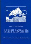 Fekete Károly - A nemzet napszámosa voltam Kalotaszegen - Önéletrajzi feljegyzések (1935-1990)