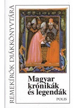 Gábor Csilla - Magyar krónikák és legendák Gábor Csilla - Magyar krónikák és legendák, null 2013 antikvár könyv
