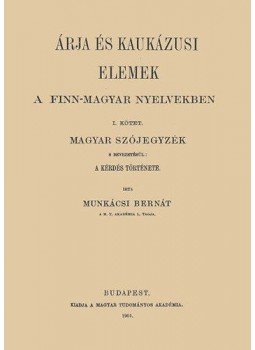  - Árja és kaukázusi elemek a finn-magyar nyelvekben, null 2012 antikvár könyv