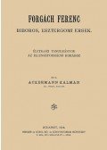 Ackermann Kálmán - Forgách Ferenc bíboros, esztergomi érsek életrajzi tanulmányok az ellenreformáció korához