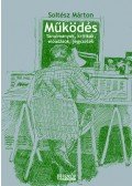 Soltész Márton - Működés - Tanulmányok, kritikák, előadások, jegyzetek - Tanulmányok, kritikák, előadások, jegyzetek