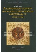 Dreska Gábor - A pannonhalmi konvent hiteleshelyi működésének oklevlétára II. (1399-1438)
