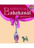 Kosáryné Réz Lola - Babakanál