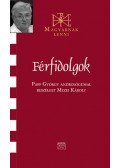 Mezei Károly - Férfidolgok - Beszélgetés Papp György andrológussal - Papp György andrológussal beszélget Mezei Károly