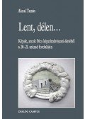 Aknai Tamás - Lent, délen... - Képek, arcok Pécs képzőművészeti életéből a 20-21. század fordulóján