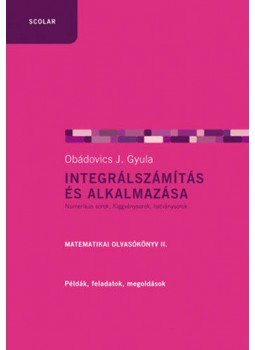 Obádovics J. Gyula - Integrálszámítás és alkalmazása Obádovics J. Gyula - Integrálszámítás és alkalmazása, null 2013 antikvár könyv