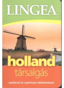 - Lingea holland társalgás - Szótárral és nyelvtani áttekintéssel - Lingea holland társalgás - Szótárral és nyelvtani áttekintéssel, null 2013 antikvár könyv