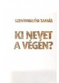 Szentmiklósi Tamás - Ki nevet a végén?