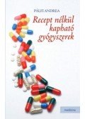 Pálfi Andrea - Recept nélkül kapható gyógyszerek - Melyik betegségre milyen gyógyszert kérjek a patikában?