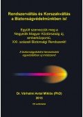 Dr. Várhalmi Antal Miklós - Rendszerváltás és korszakváltás a biztonságvédelmünkben is!