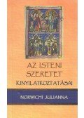 Norwichi Julianna - Az isteni szeretet kinyilatkoztatásai