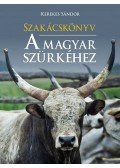 Kerekes Sándor - Szakácskönyv a magyar szürkéhez