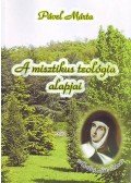Pável Márta - A misztikus teológia alapjai