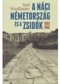 Saul Friedlander - A náci Németország és a zsidók 1933-1945
