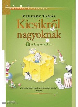 Vekerdy Tamás - Kicsikről nagyoknak 1. rész, Budapest 2013 antikvár könyv