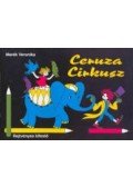 Marék Veronika - Ceruza cirkusz - Rejtvényes kifestő