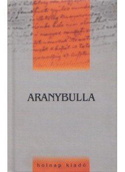 Szigethy Gábor - Aranybulla Szigethy Gábor - Aranybulla, 1999 antikvár könyv
